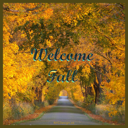 Welcome Fall Images, Captions & Quotes – NYCDesign.co: Printable Things
