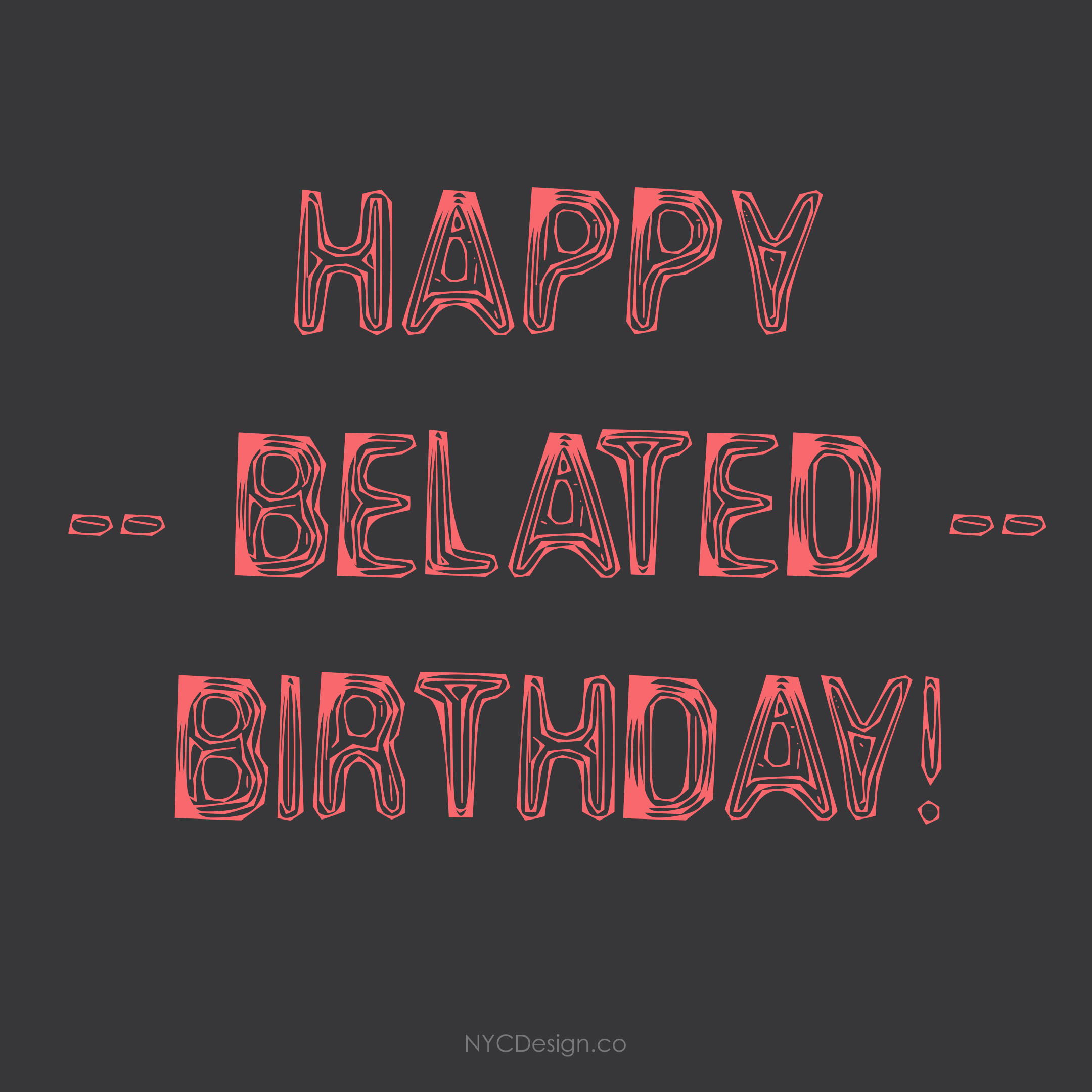 Happy Belated Birthday Card: Black, Red – NYCDesign.co: Printable Things